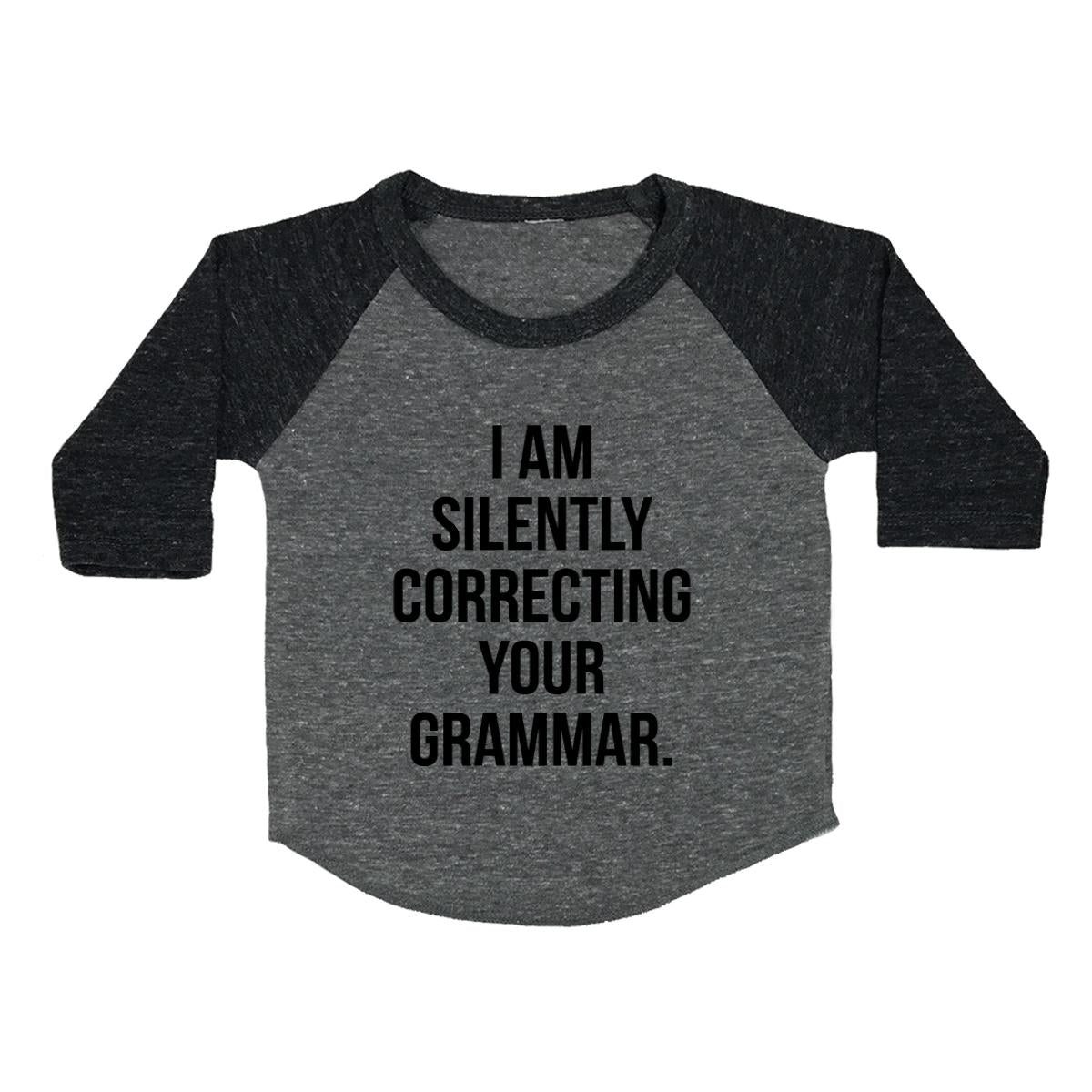 I Am Silently Correcting Your Grammar. Toddler Baseball Shirt