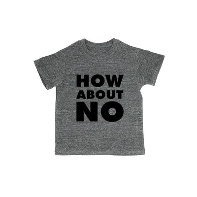 How About No Baby Organic Tee Shirt
