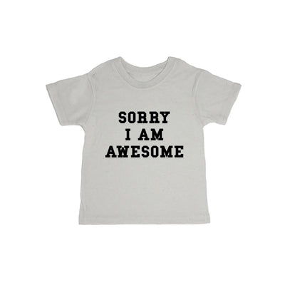 Sorry I Am Awesome Baby Organic Tee Shirt