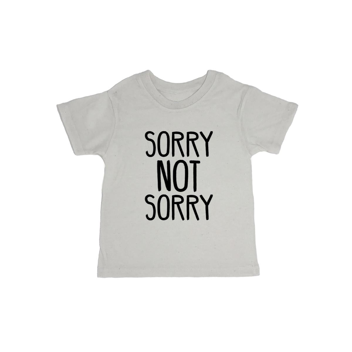 Sorry Not Sorry Baby Organic Tee Shirt
