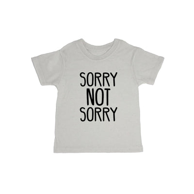 Sorry Not Sorry Baby Organic Tee Shirt