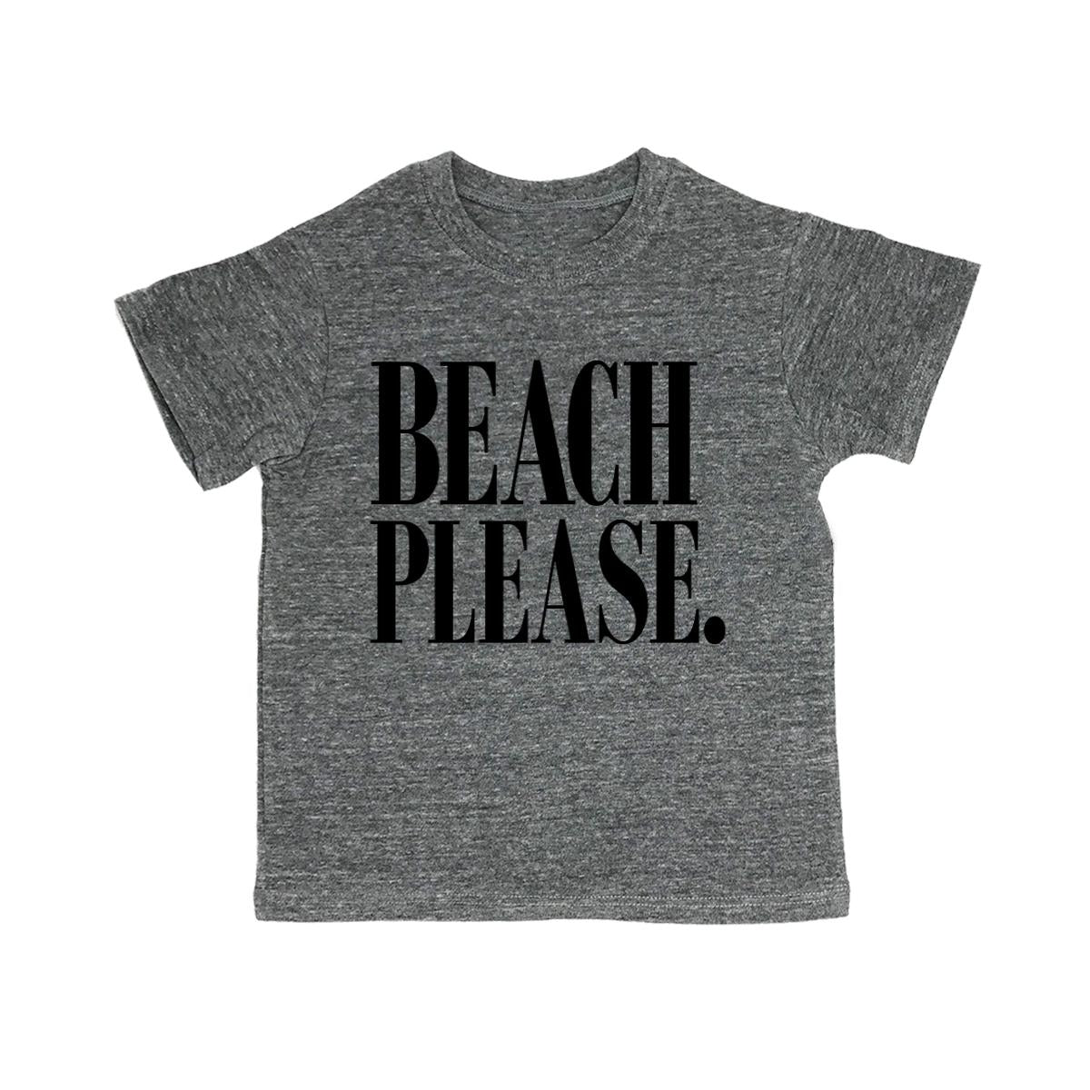 Beach Please. Toddler Organic Tee Shirt