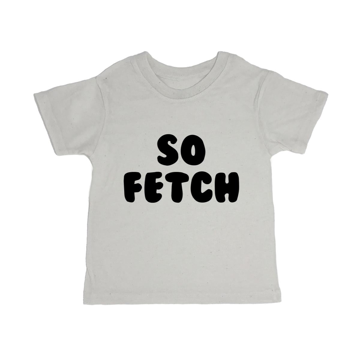 So Fetch Toddler Organic Tee Shirt