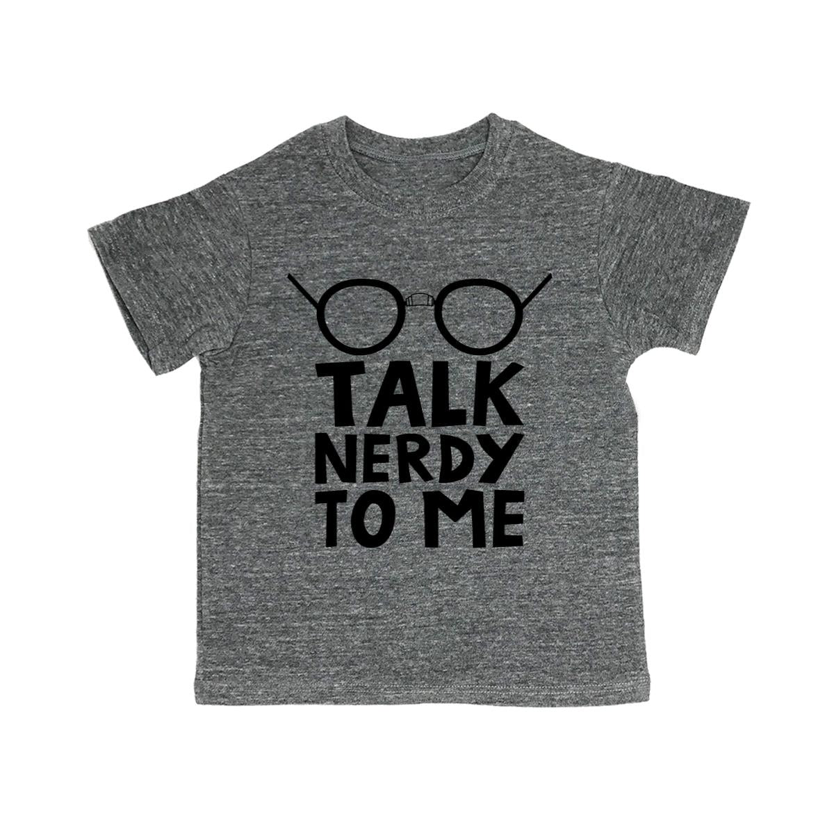 Talk Nerdy To Me Toddler Organic Tee Shirt