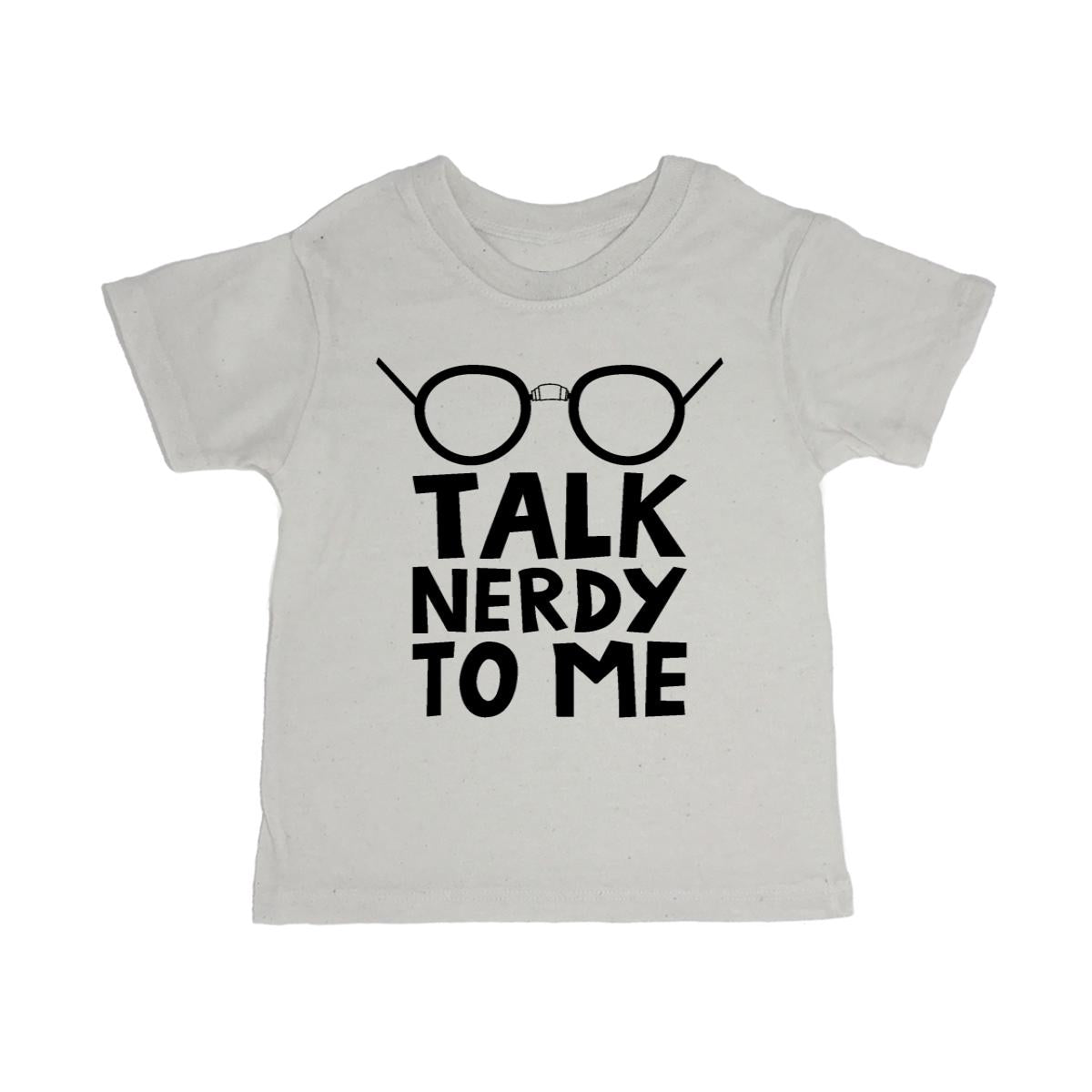 Talk Nerdy To Me Toddler Organic Tee Shirt