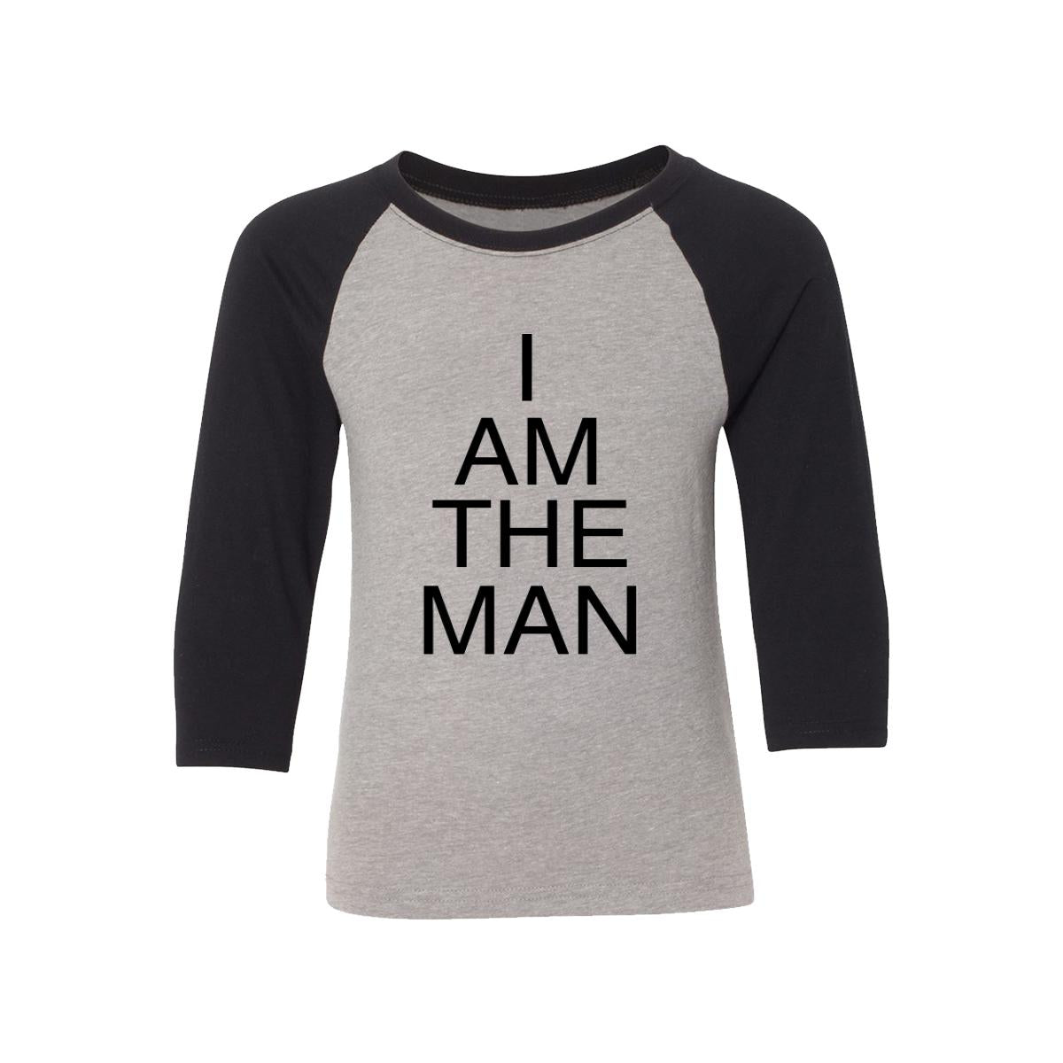 I Am The Man Kids Baseball Shirt