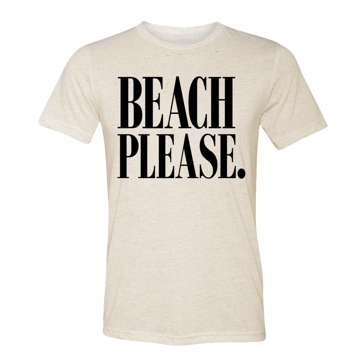 Beach Please. Adult Tee Shirt