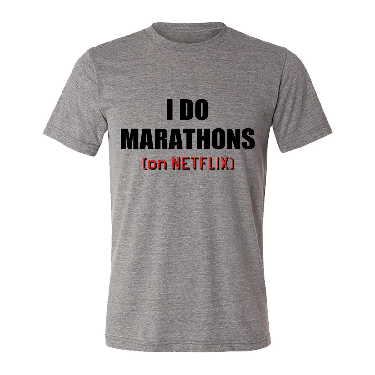I Do Marathons (On Netflix) Adult Tee Shirt