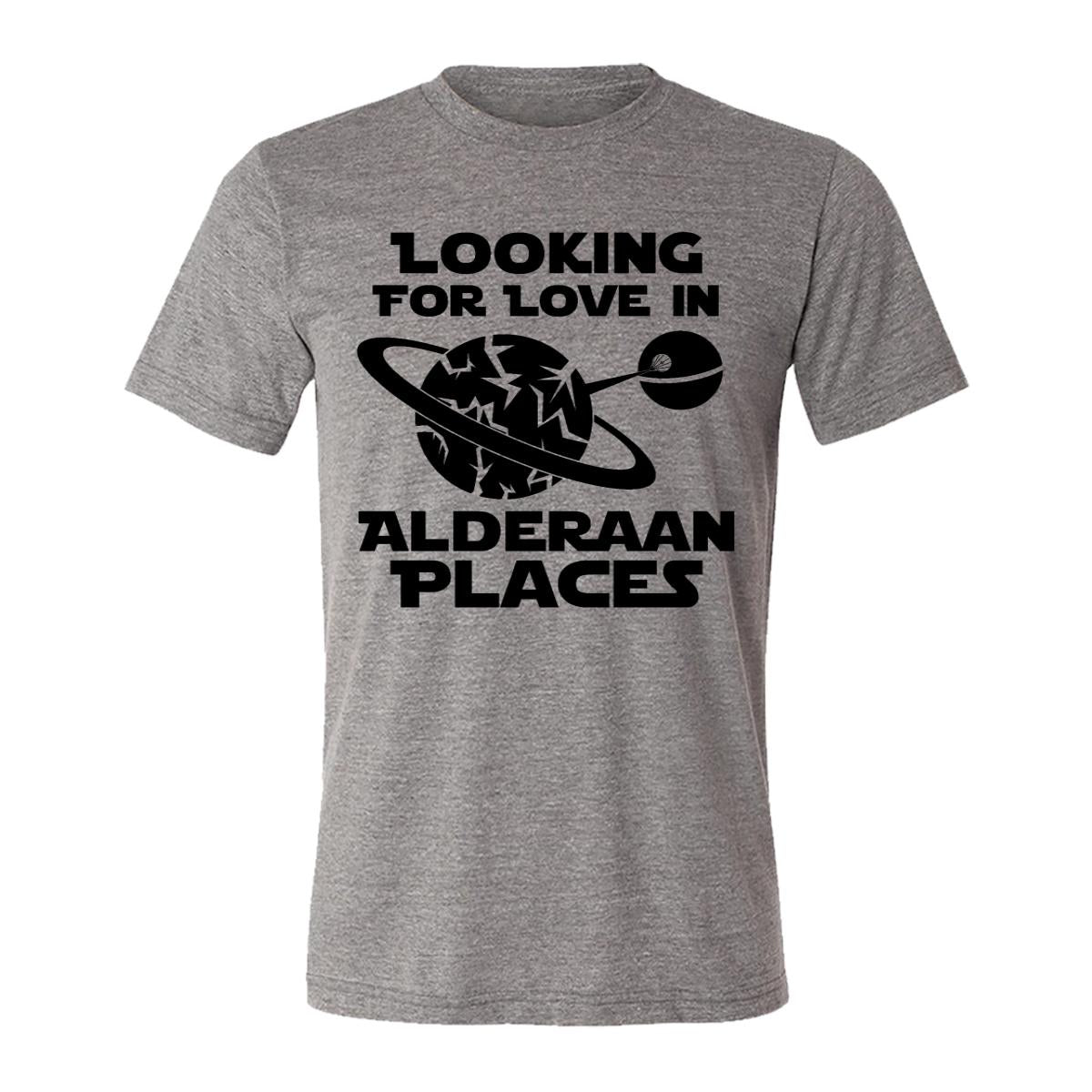 Looking For Love In Alderaan Places Adult Tee Shirt