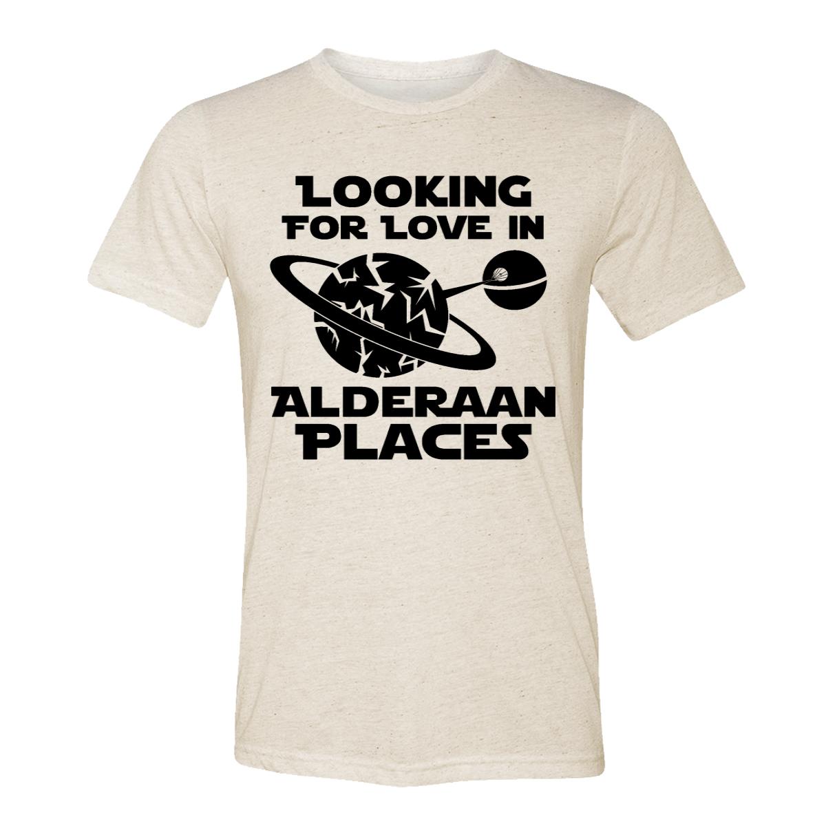 Looking For Love In Alderaan Places Adult Tee Shirt