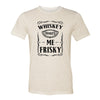 Whiskey Makes Me Frisky Adult Tee Shirt