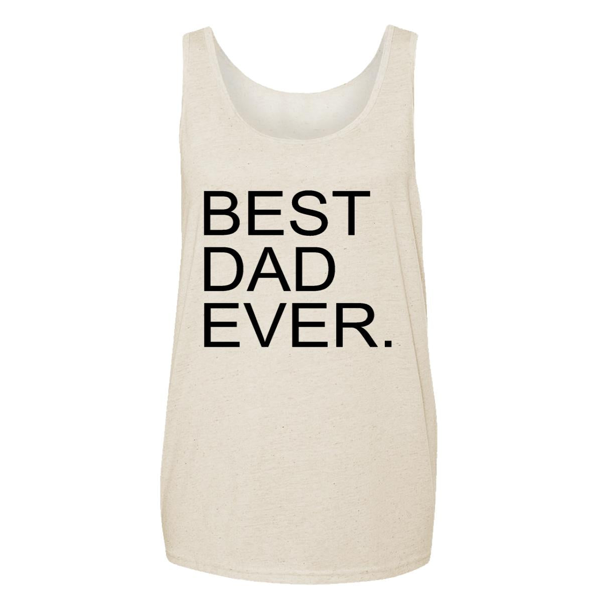 Best Dad Ever. Adult Tank