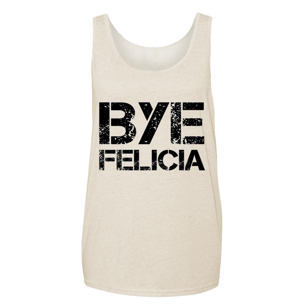 Bye Felicia Adult Tank