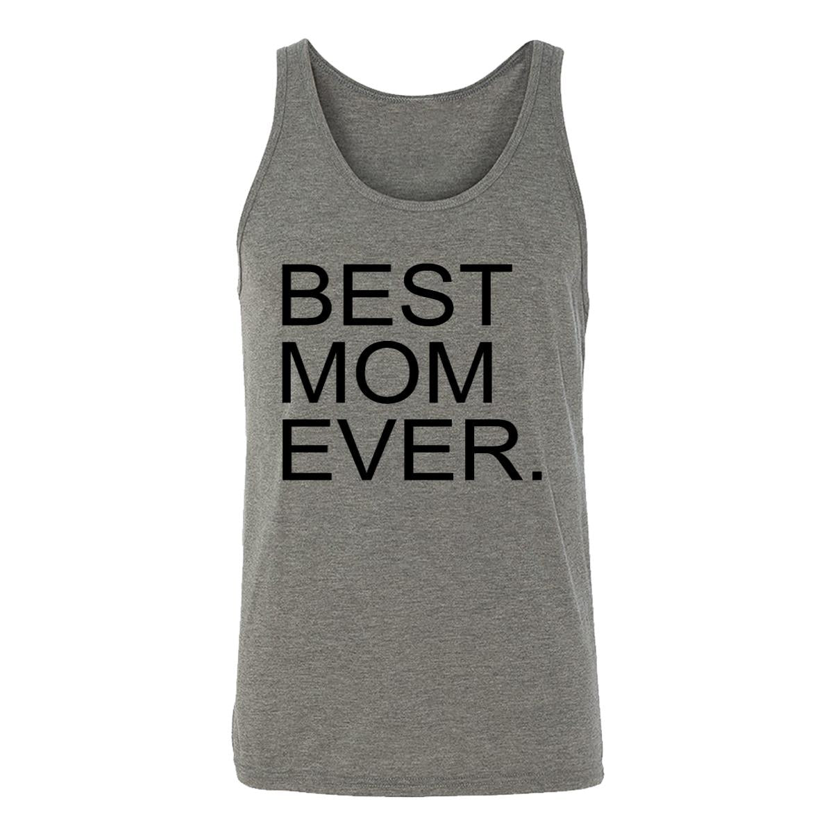 Best Mom Ever. Adult Tank