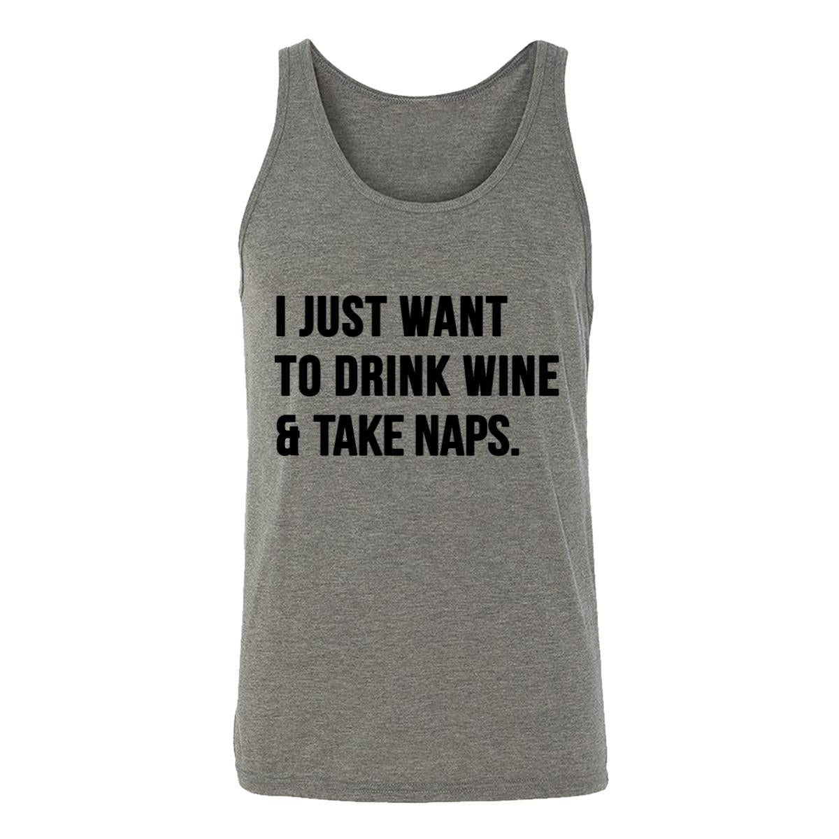 I Just Want To Drink Wine And Take Naps Adult Tank