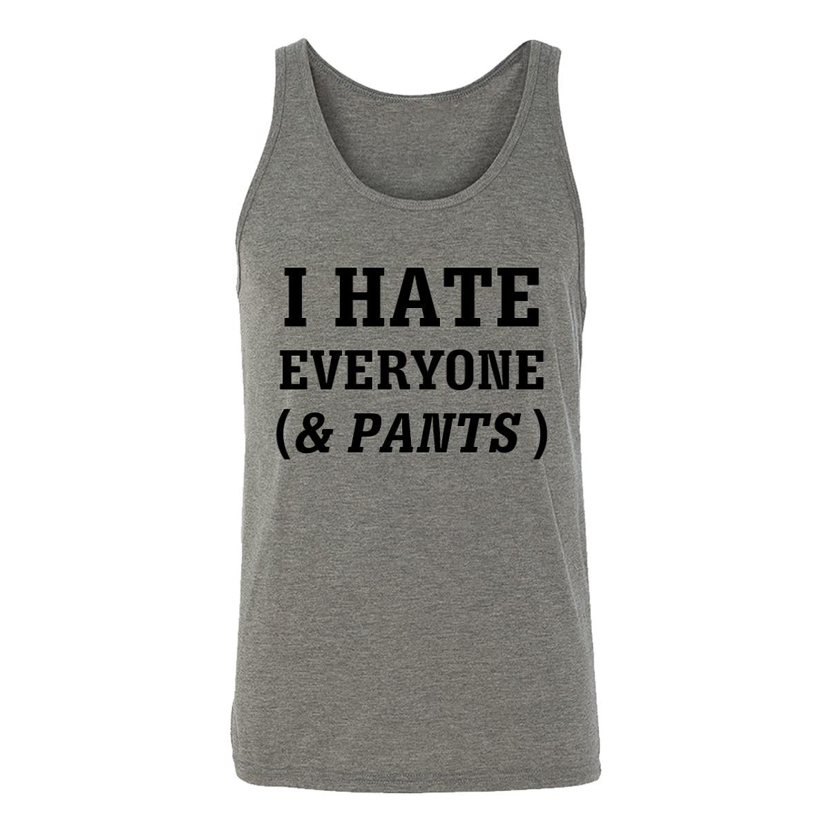 I Hate Everyone (& Pants) Adult Tank