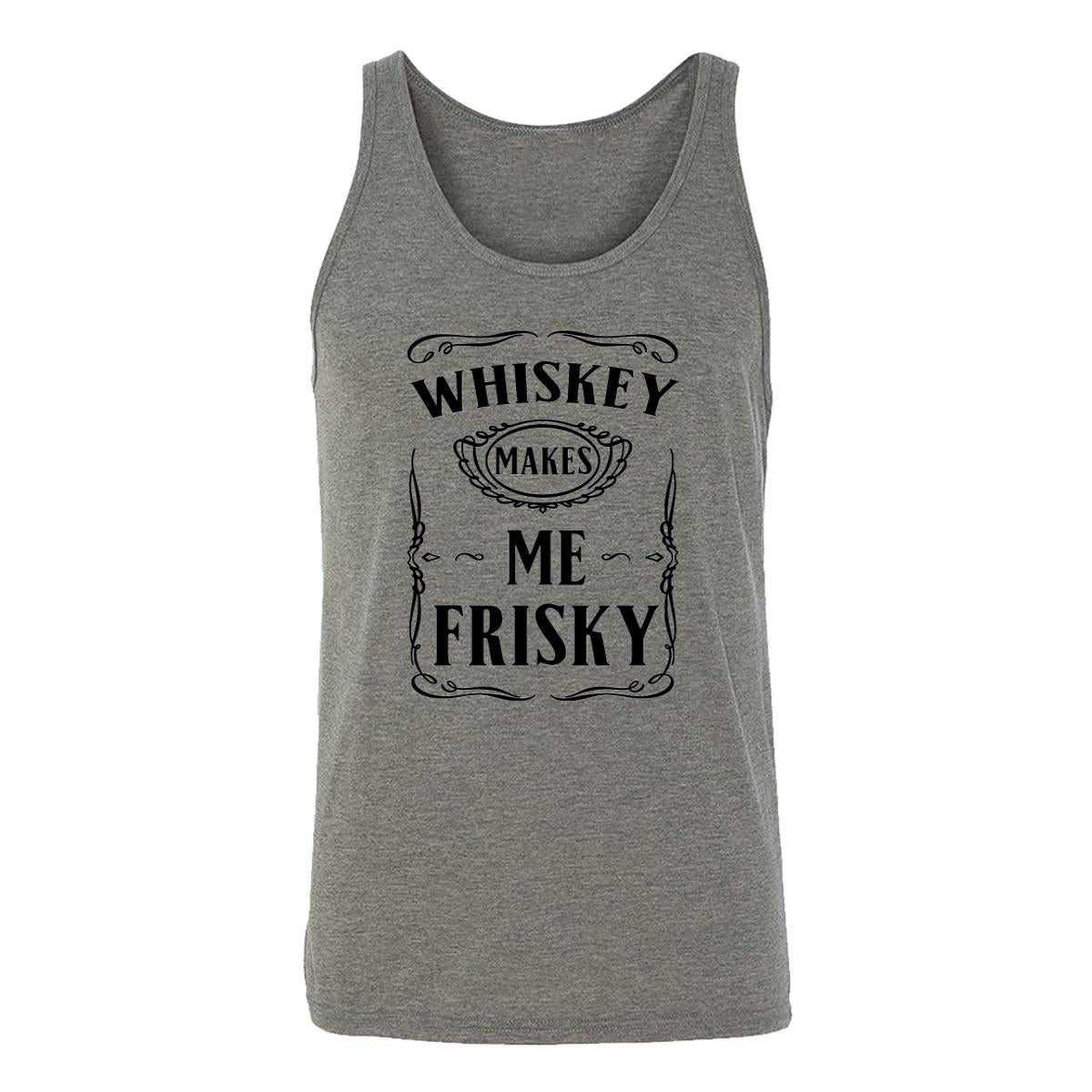Whiskey Makes Me Frisky Adult Tank