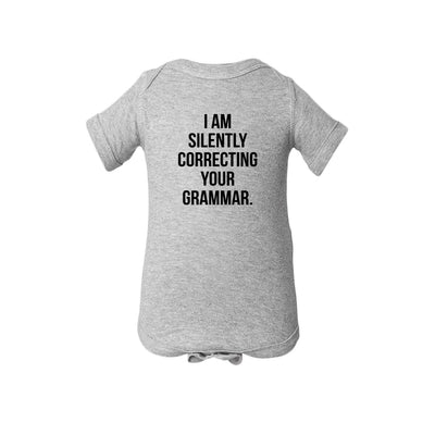 I Am Silently Correcting Your Grammar. Baby Onesie