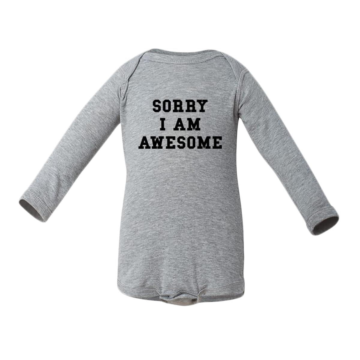 Sorry I Am Awesome Baby Long-Sleeve Onesie