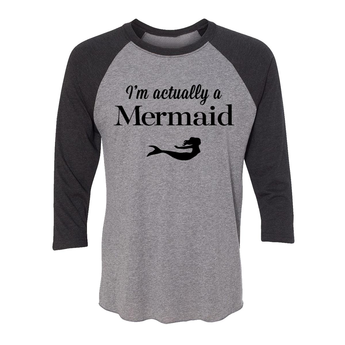 I'm Actually A Mermaid Adult Baseball Shirt