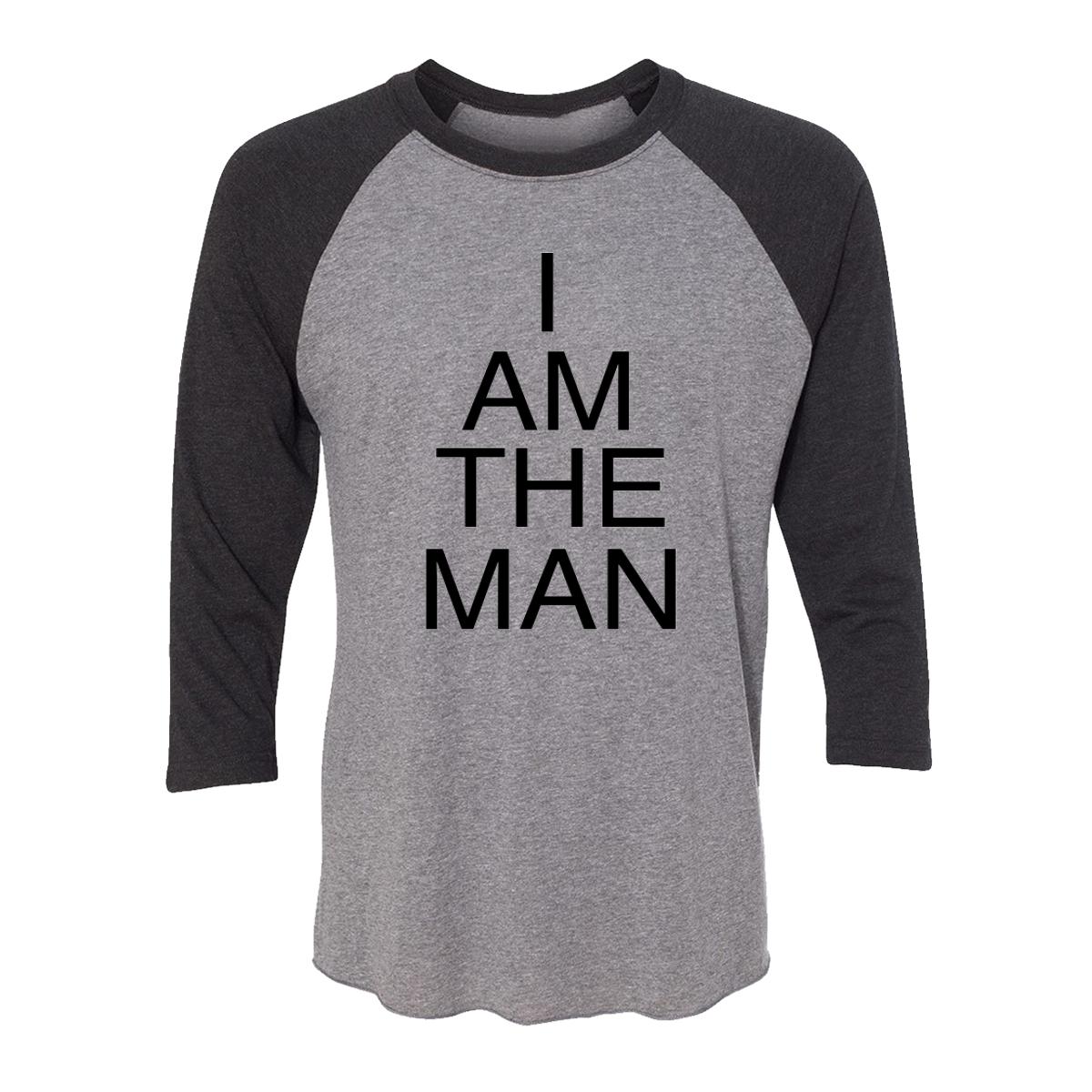 I Am The Man Adult Baseball Shirt