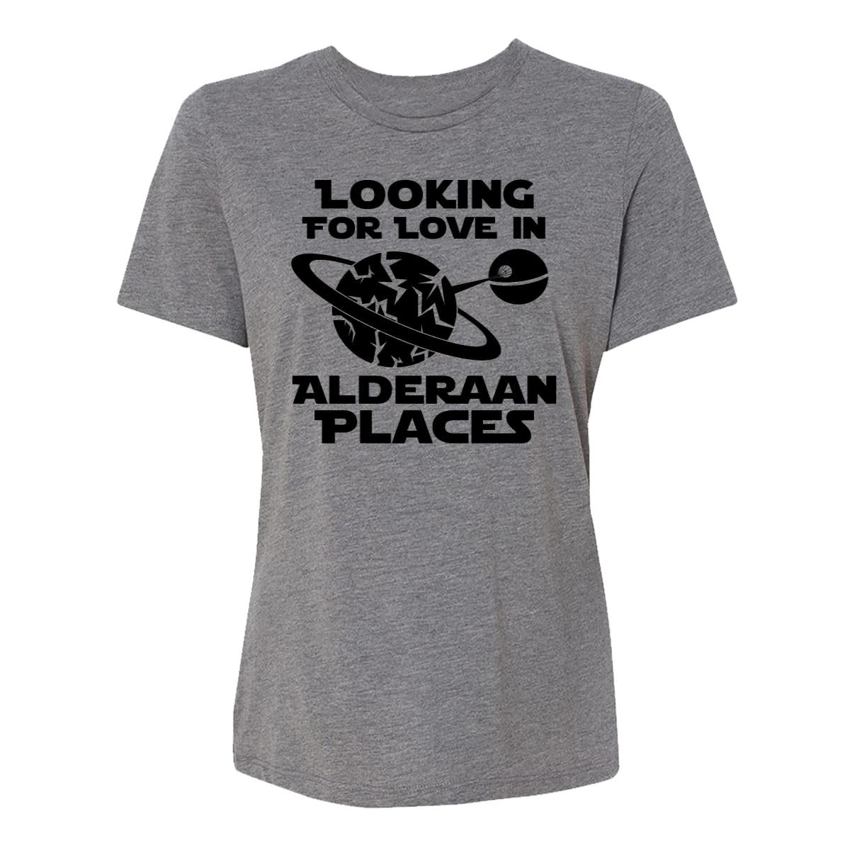 Looking For Love In Alderaan Places Womens Tee Shirt