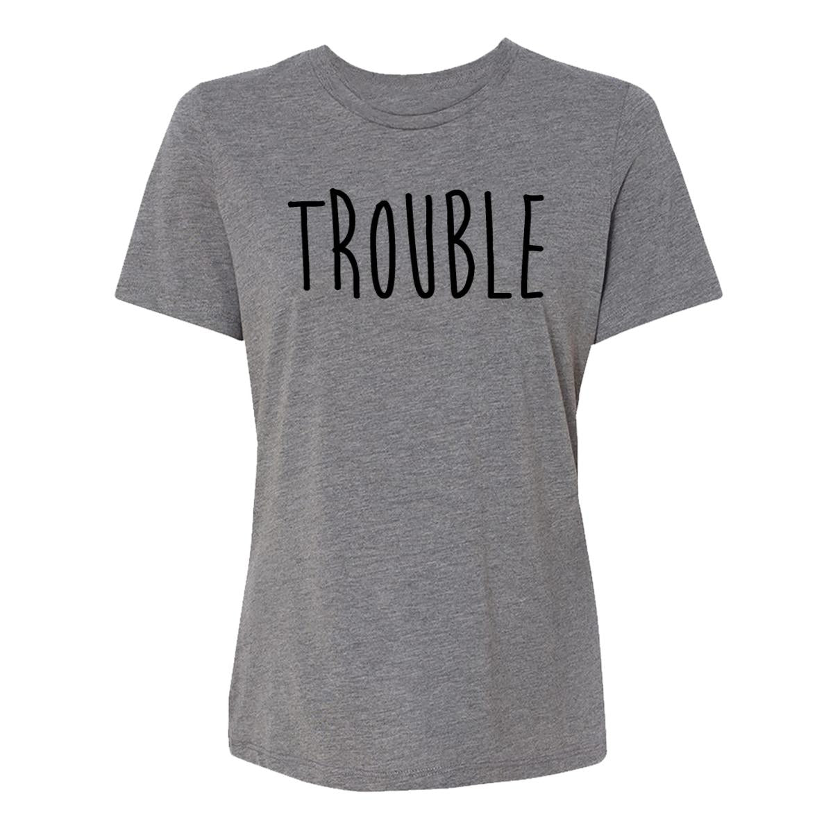 Trouble Womens Tee Shirt