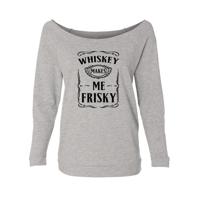 Whiskey Makes Me Frisky Womens Raw-Edge Scoop Neck Sweater