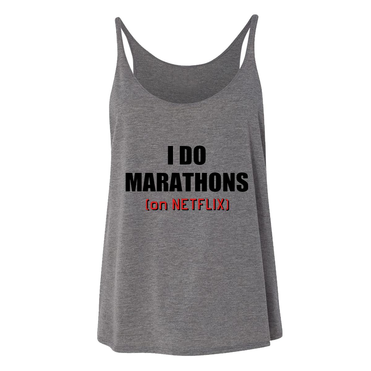 I Do Marathons (On Netflix) Womens Tank
