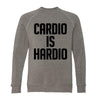 Cardio Is Hardio Adult Raglan Sweatshirt