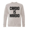 Cardio Is Hardio Adult Raglan Sweatshirt
