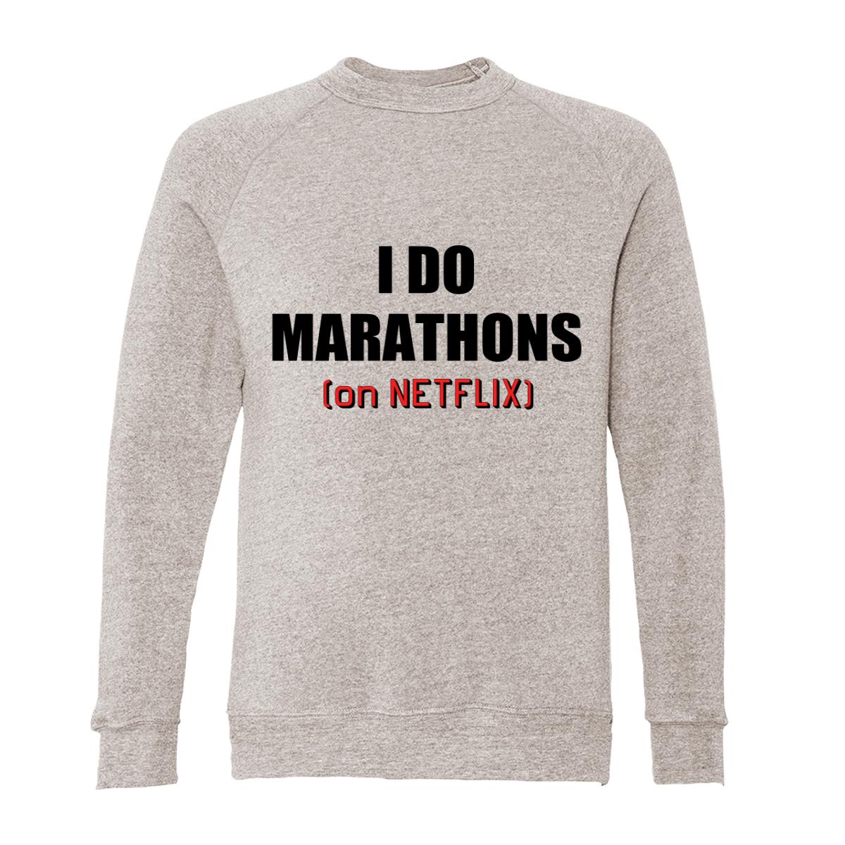 I Do Marathons (On Netflix) Adult Raglan Sweatshirt