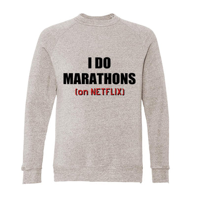 I Do Marathons (On Netflix) Adult Raglan Sweatshirt