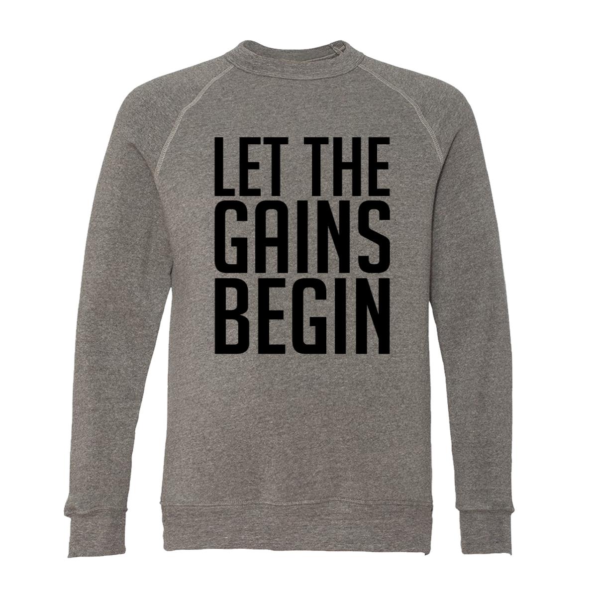 Let The Gains Begin  Adult Raglan Sweatshirt