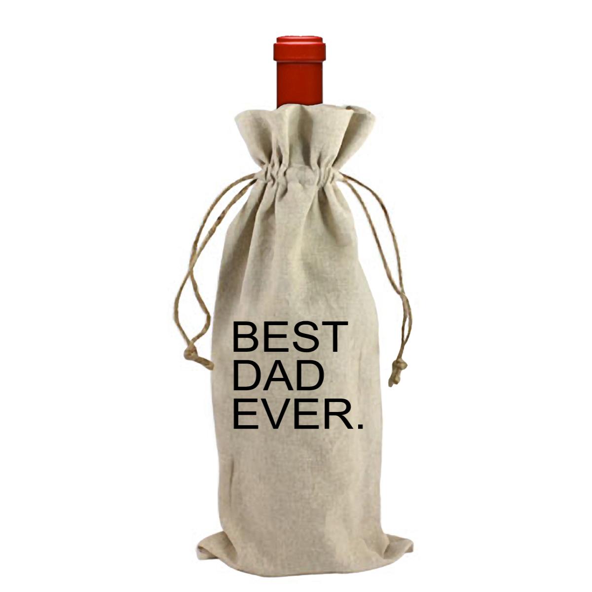 Best Dad Ever. Wine Bag
