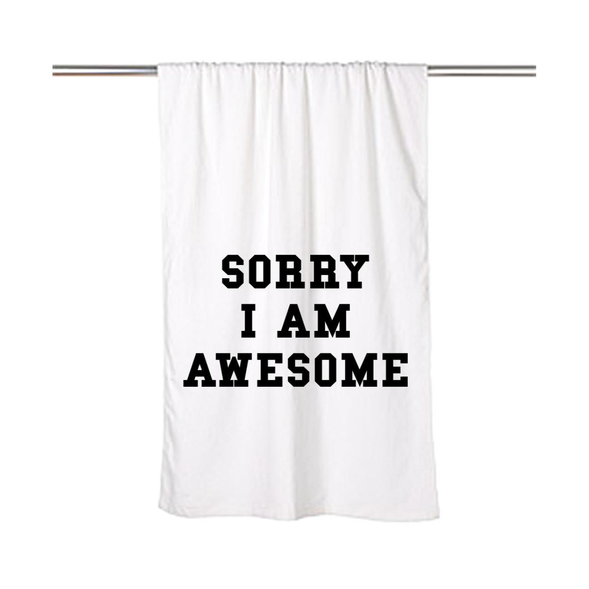 Sorry I Am Awesome Beach Towel